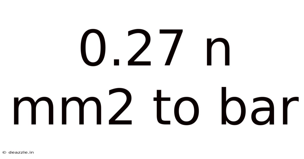 0.27 N Mm2 To Bar