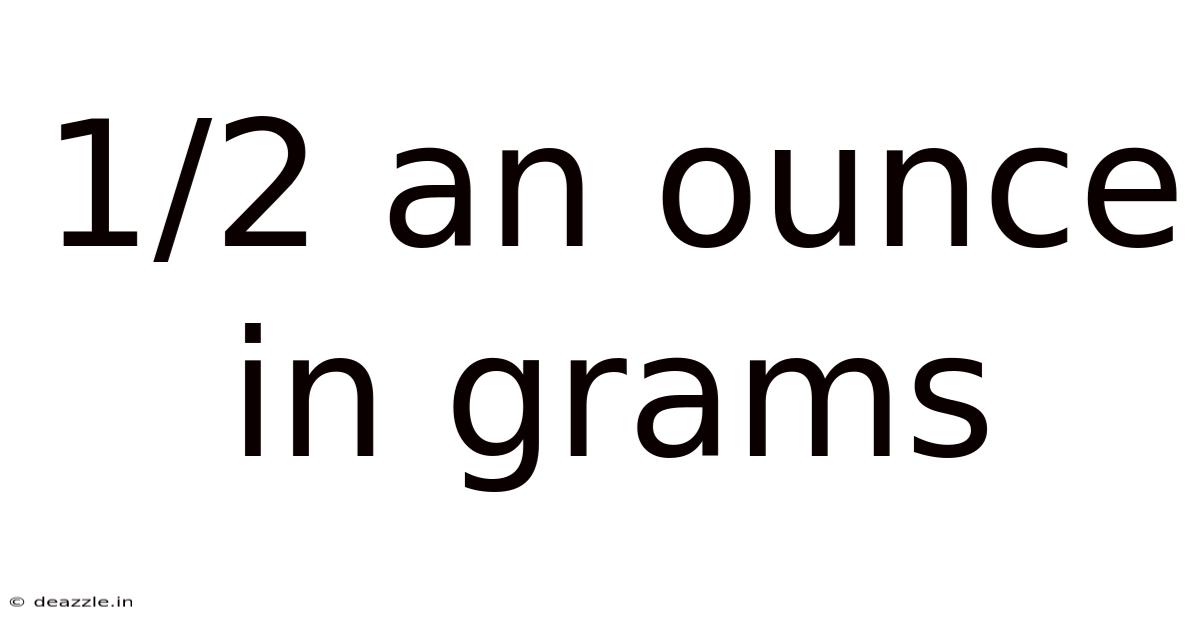 1/2 An Ounce In Grams