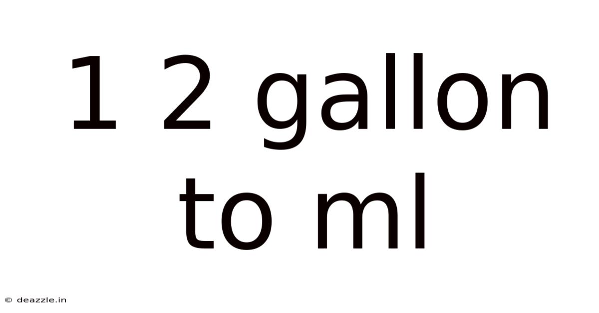 1 2 Gallon To Ml