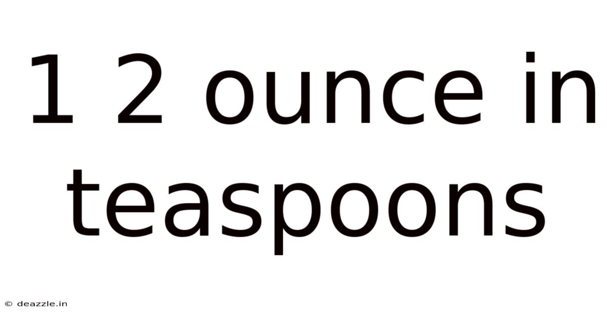 1 2 Ounce In Teaspoons