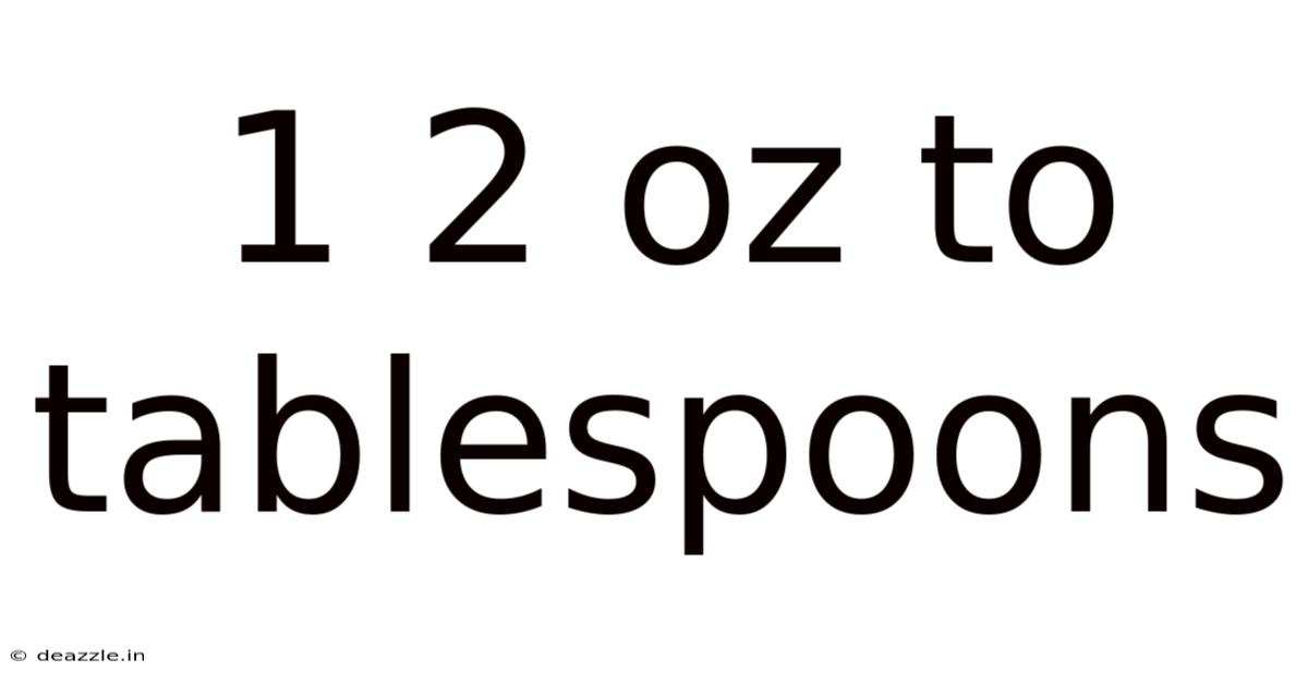 1 2 Oz To Tablespoons