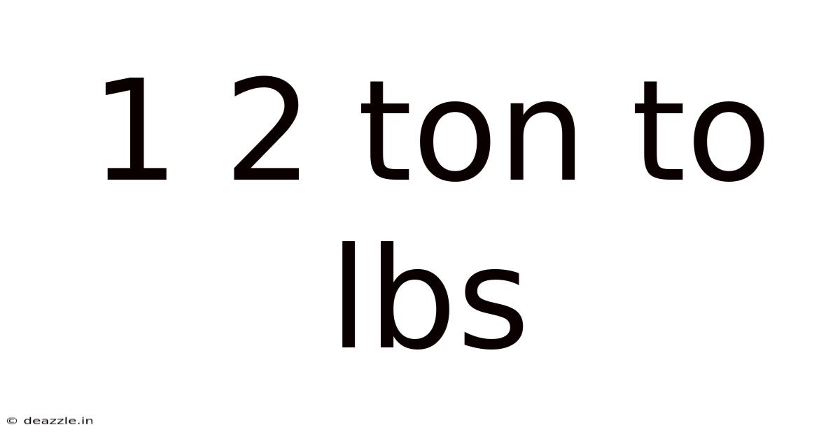 1 2 Ton To Lbs