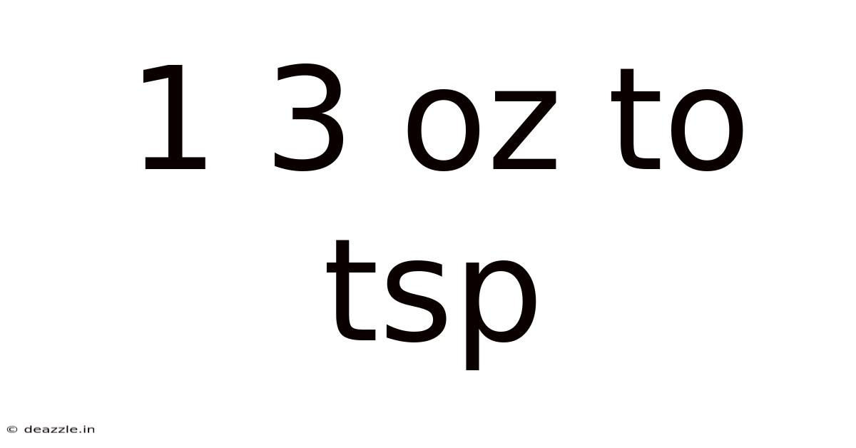 1 3 Oz To Tsp