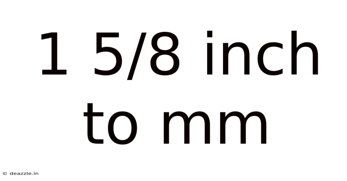 1 5/8 Inch To Mm