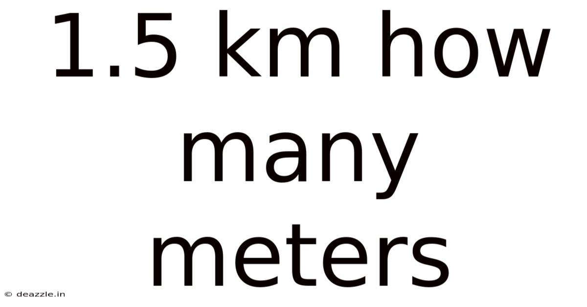 1.5 Km How Many Meters