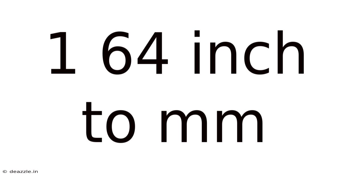 1 64 Inch To Mm