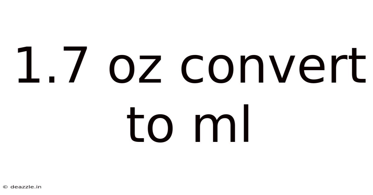 1.7 Oz Convert To Ml