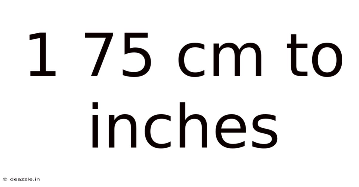 1 75 Cm To Inches