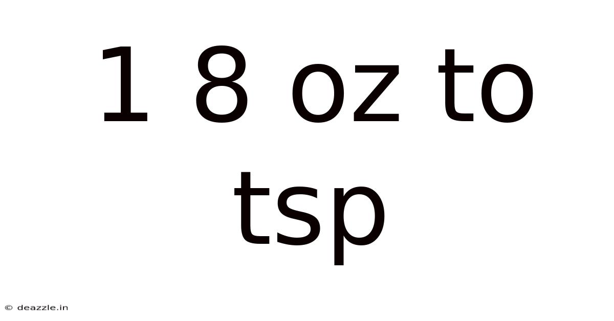 1 8 Oz To Tsp