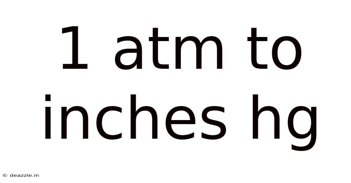 1 Atm To Inches Hg