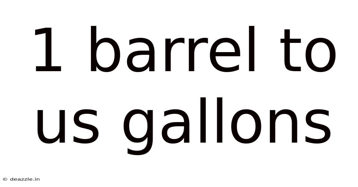 1 Barrel To Us Gallons
