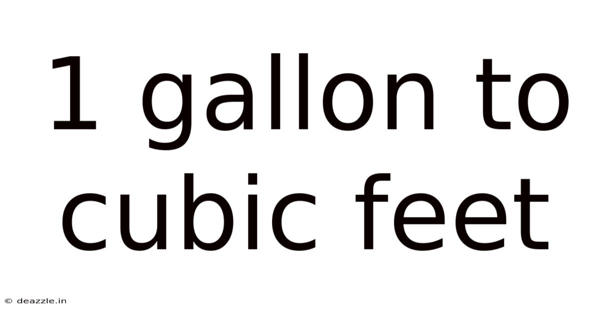 1 Gallon To Cubic Feet