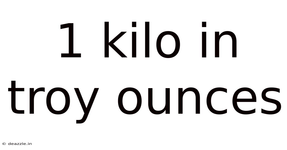 1 Kilo In Troy Ounces