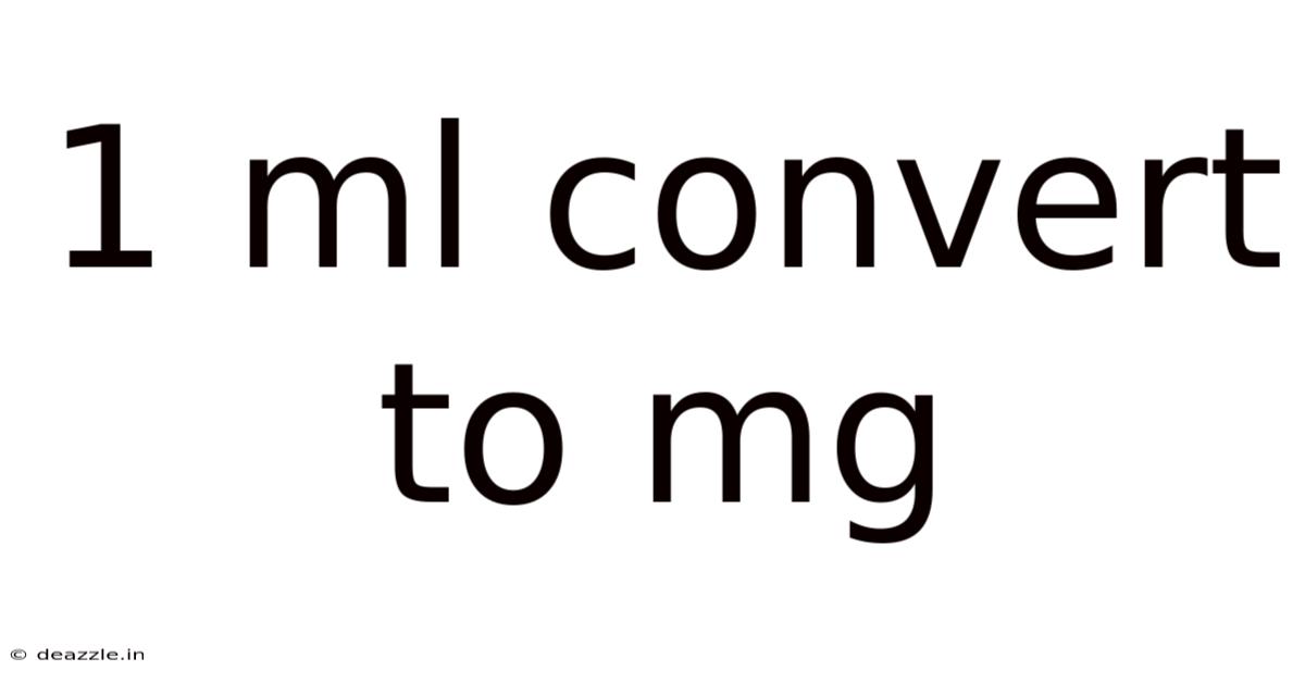 1 Ml Convert To Mg