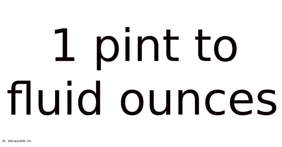 1 Pint To Fluid Ounces