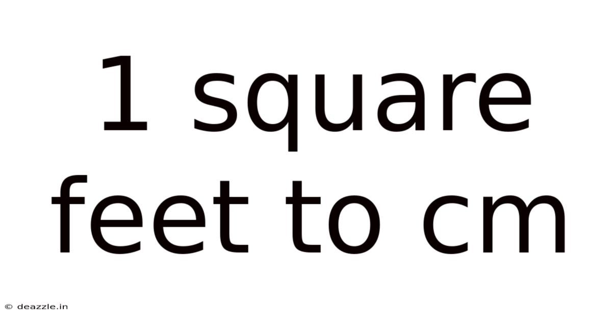 1 Square Feet To Cm