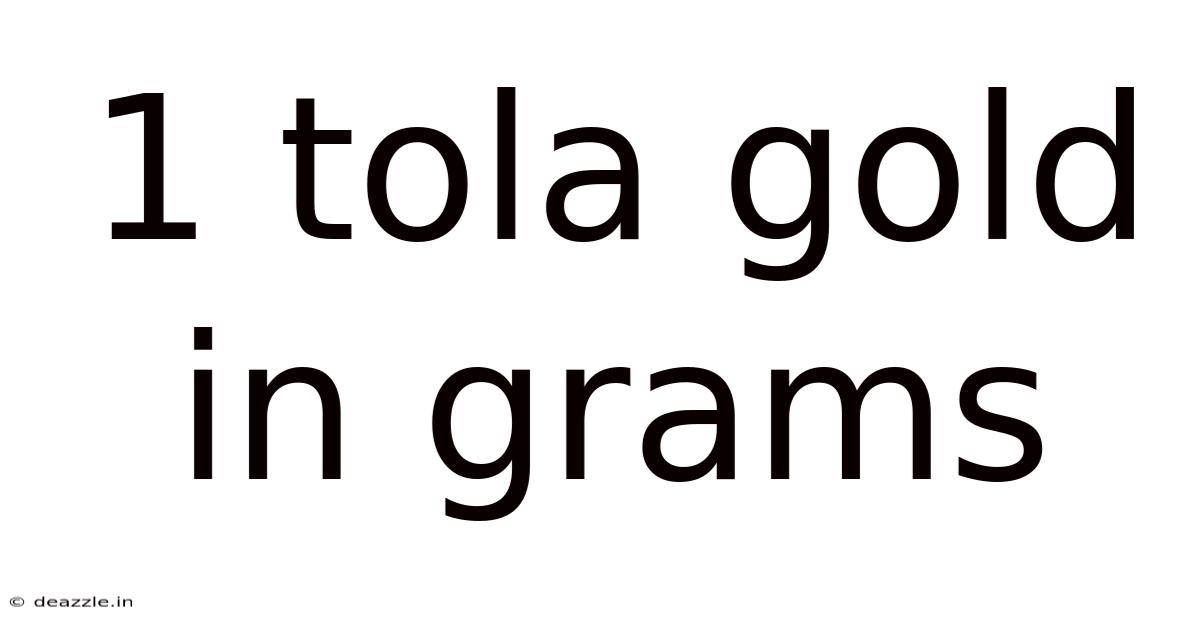 1 Tola Gold In Grams