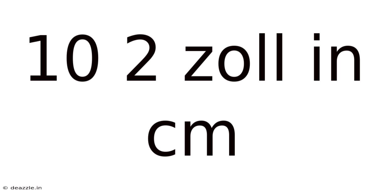 10 2 Zoll In Cm