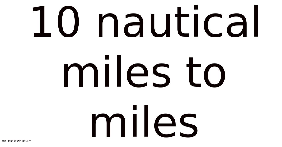 10 Nautical Miles To Miles