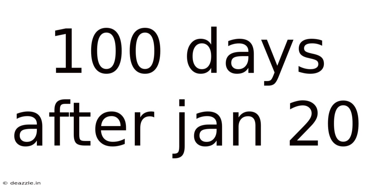 100 Days After Jan 20