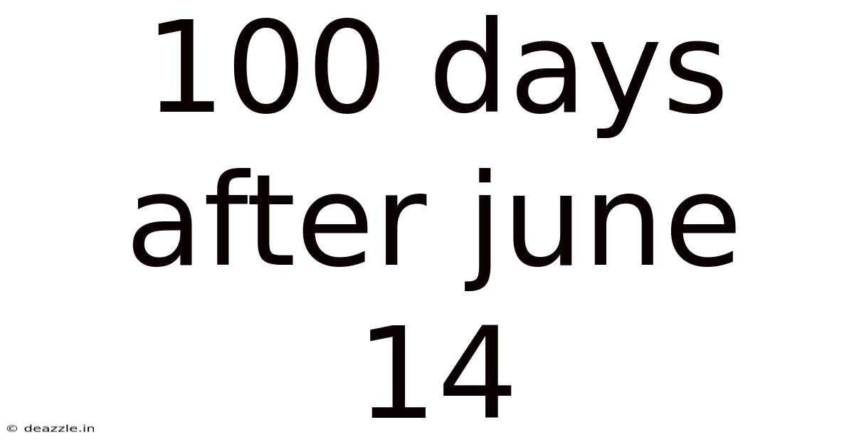 100 Days After June 14
