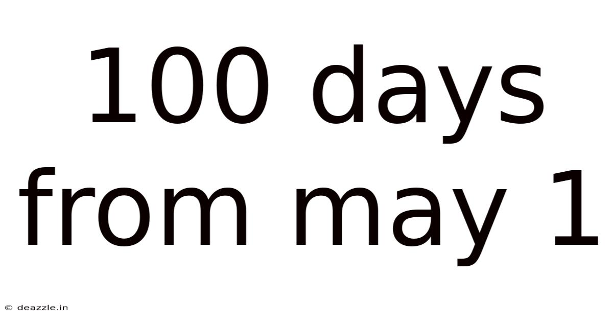 100 Days From May 1