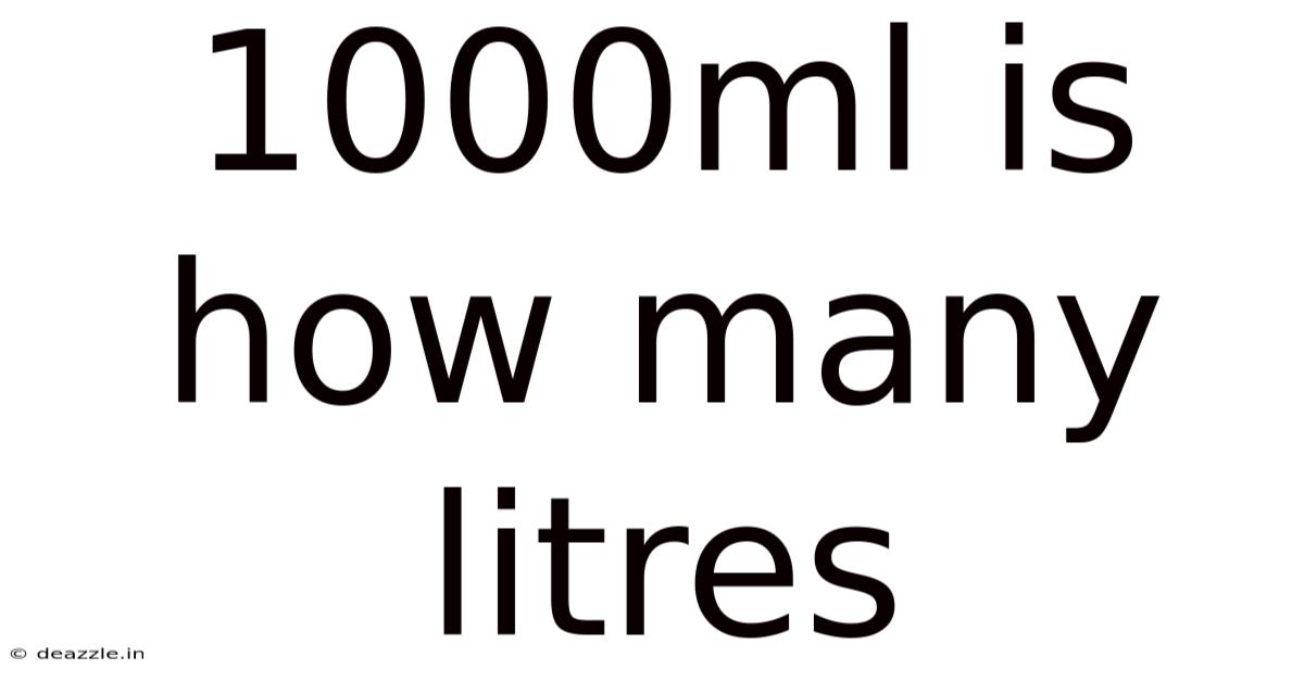 1000ml Is How Many Litres