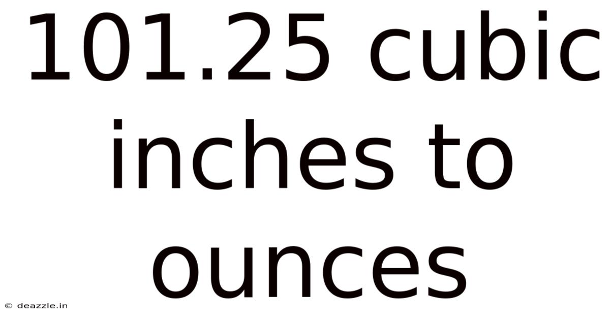 101.25 Cubic Inches To Ounces