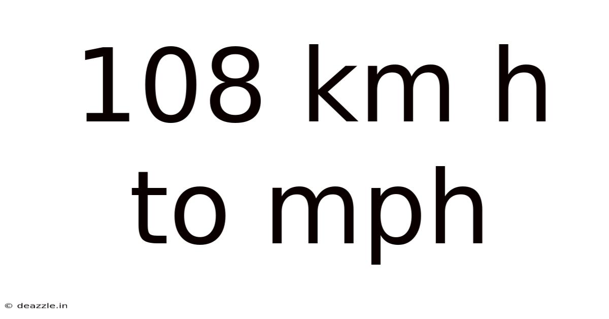 108 Km H To Mph
