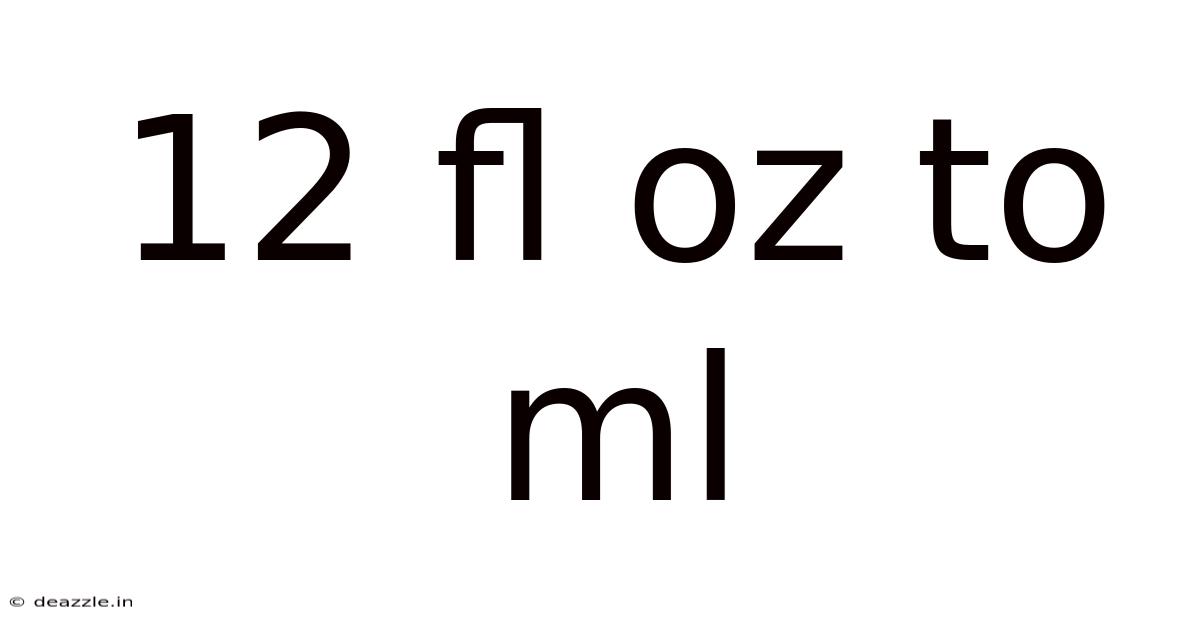12 Fl Oz To Ml