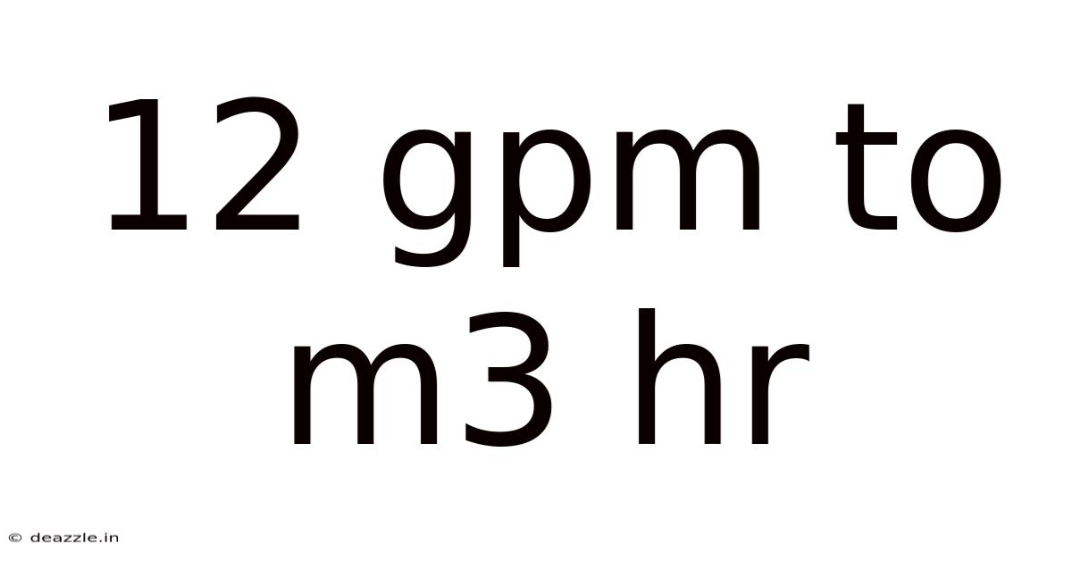 12 Gpm To M3 Hr