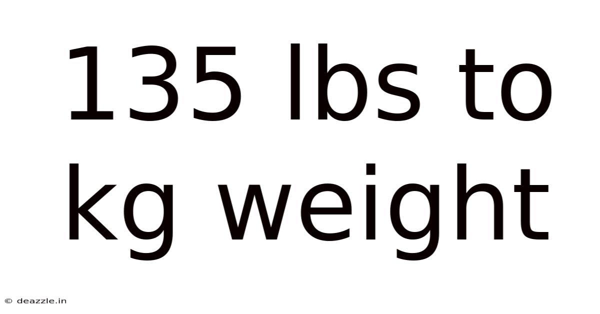 135 Lbs To Kg Weight