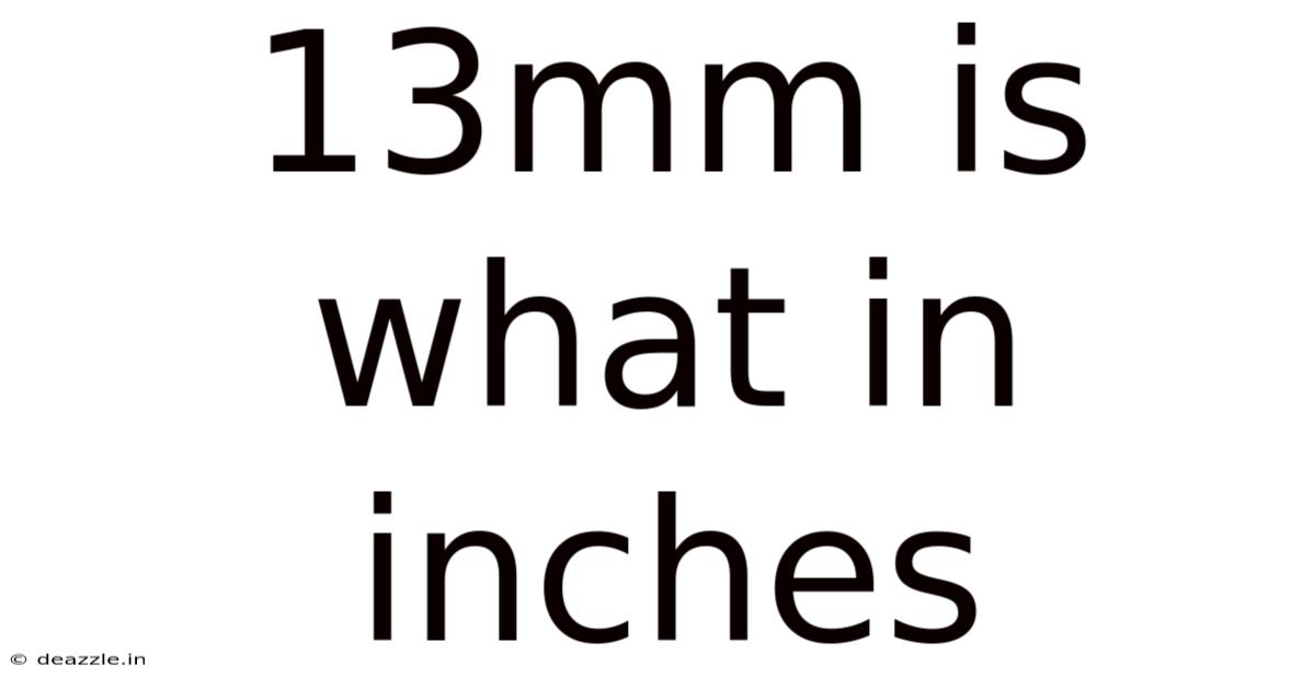 13mm Is What In Inches