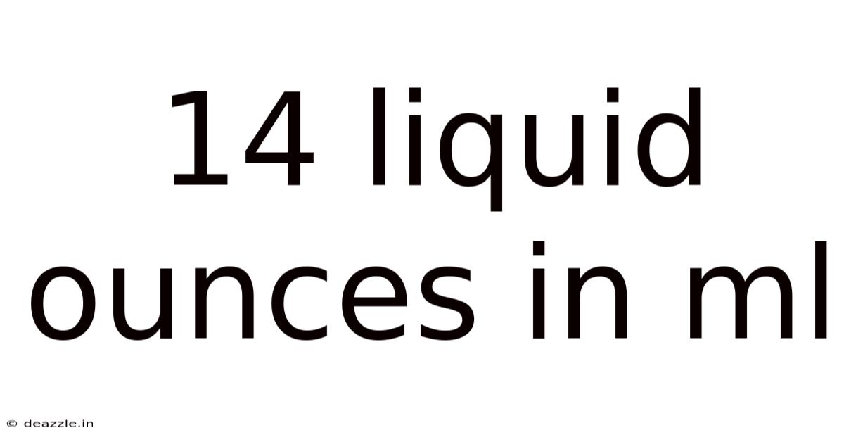 14 Liquid Ounces In Ml