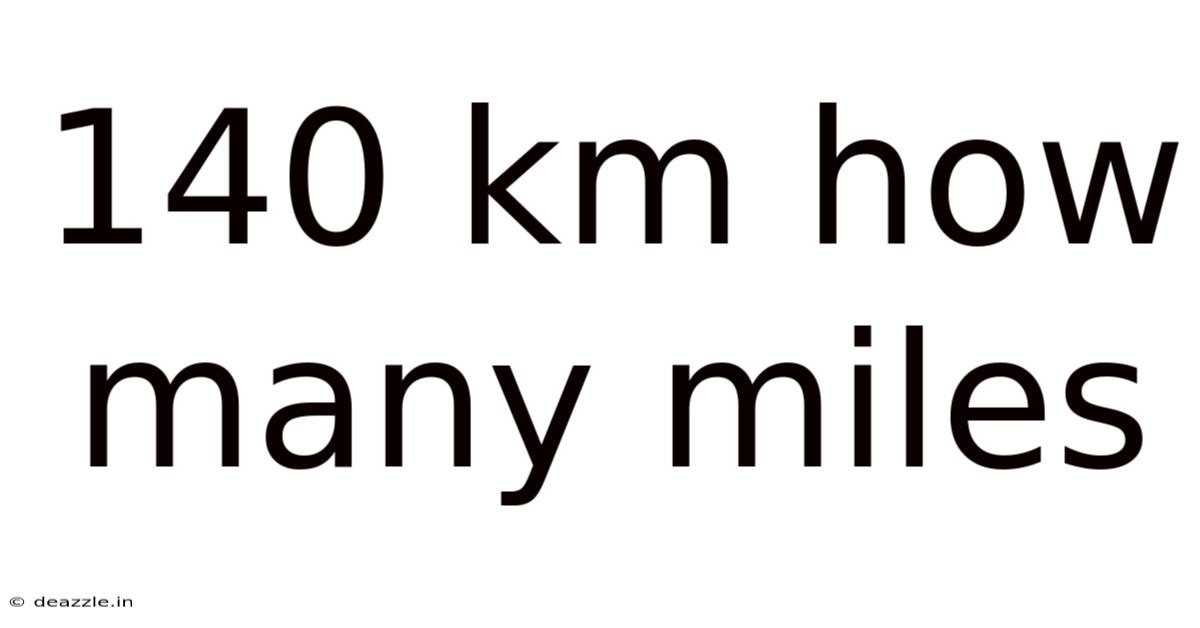 140 Km How Many Miles
