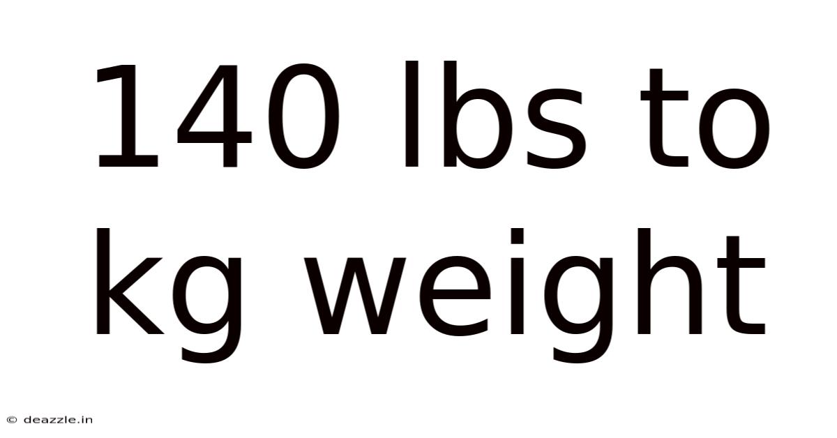 140 Lbs To Kg Weight