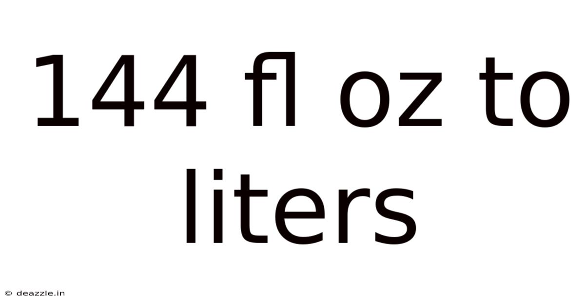 144 Fl Oz To Liters