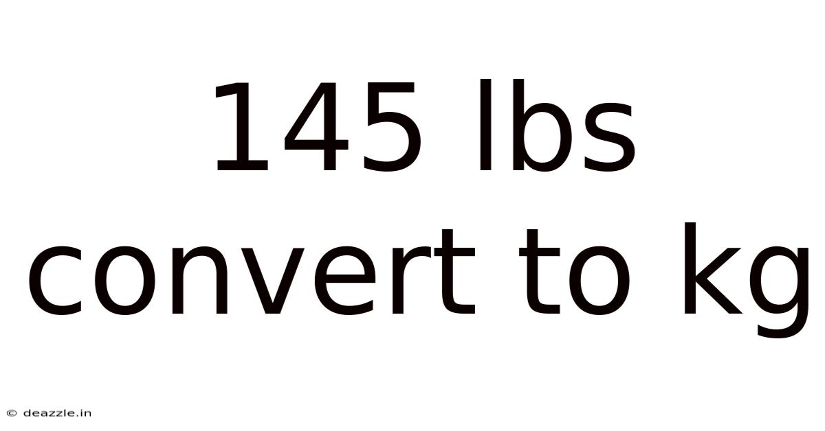 145 Lbs Convert To Kg