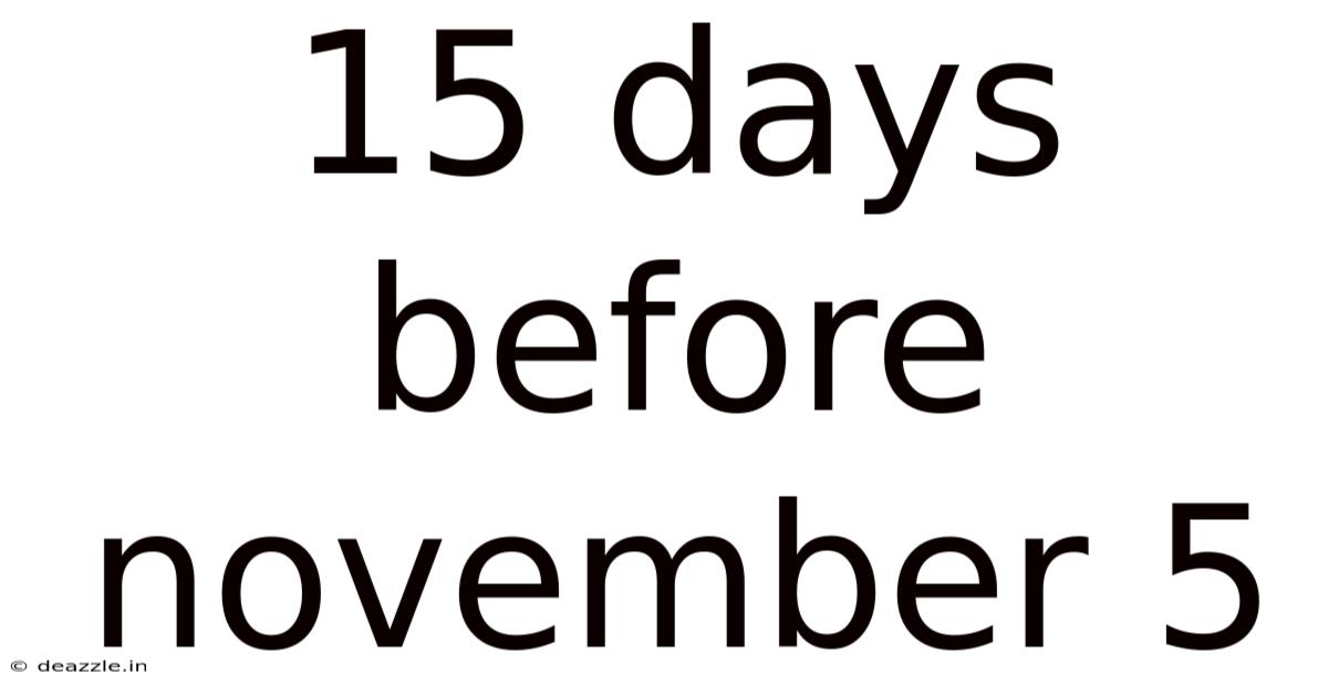 15 Days Before November 5