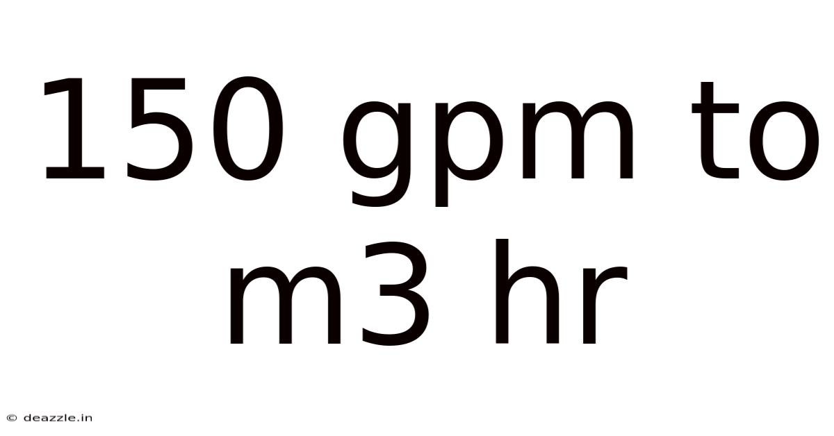 150 Gpm To M3 Hr