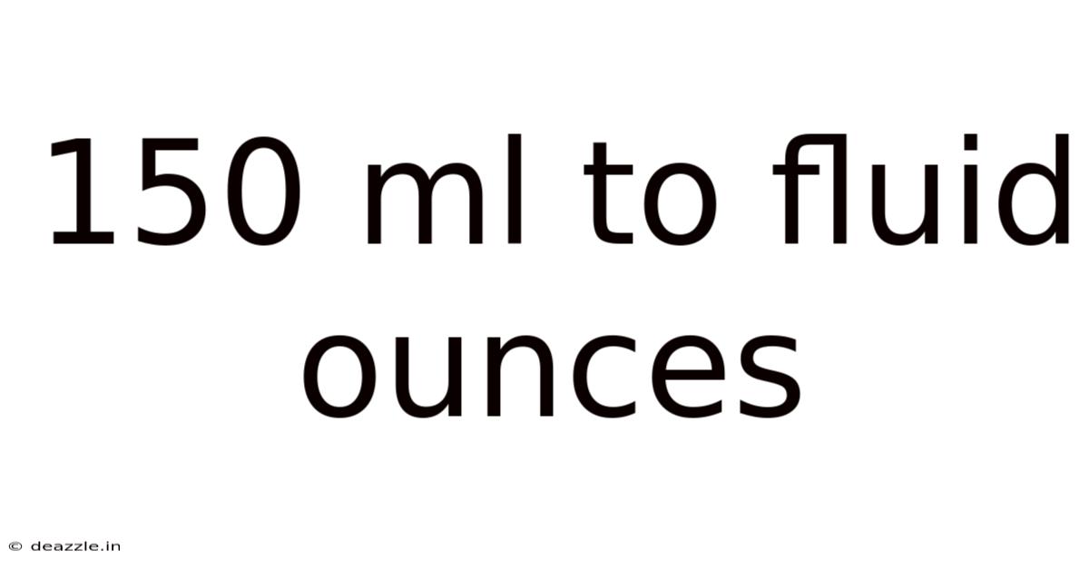 150 Ml To Fluid Ounces