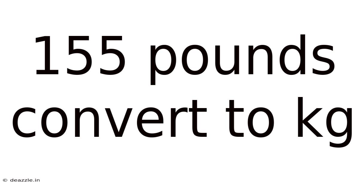 155 Pounds Convert To Kg