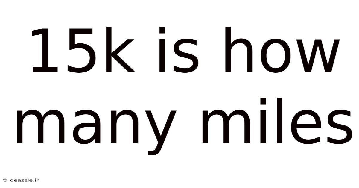 15k Is How Many Miles