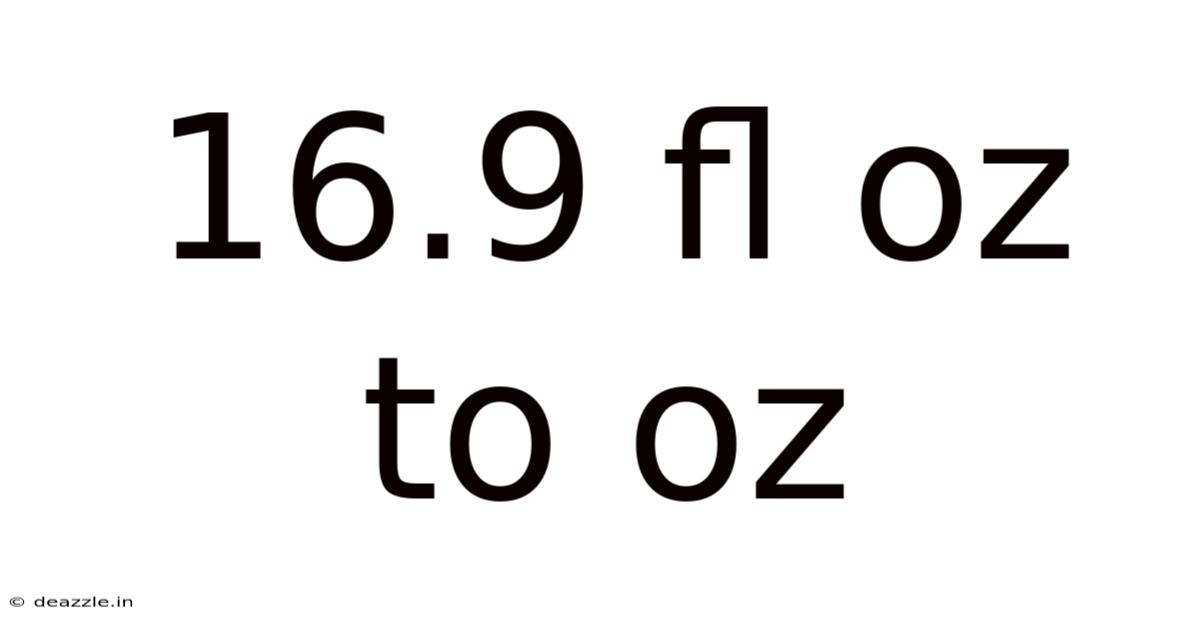 16.9 Fl Oz To Oz