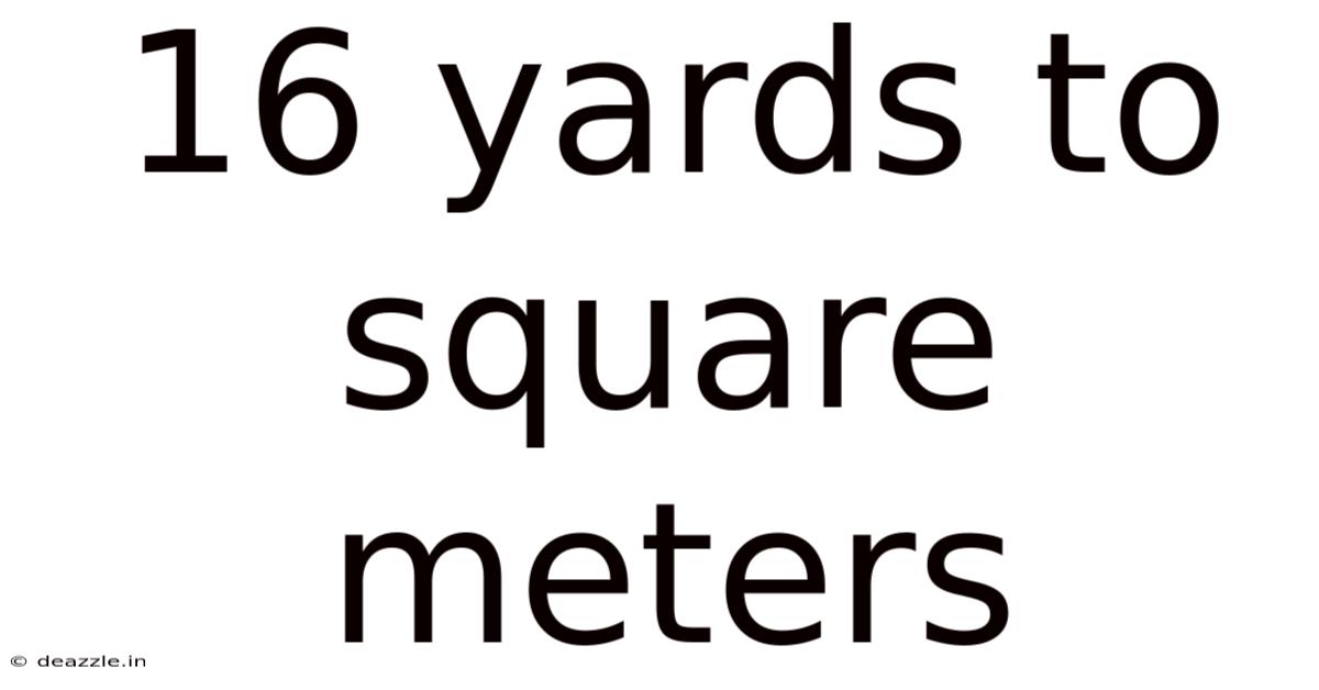 16 Yards To Square Meters