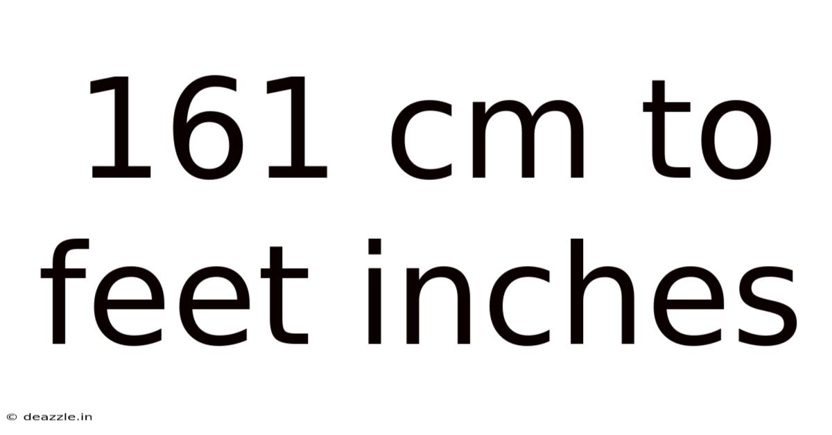 161 Cm To Feet Inches