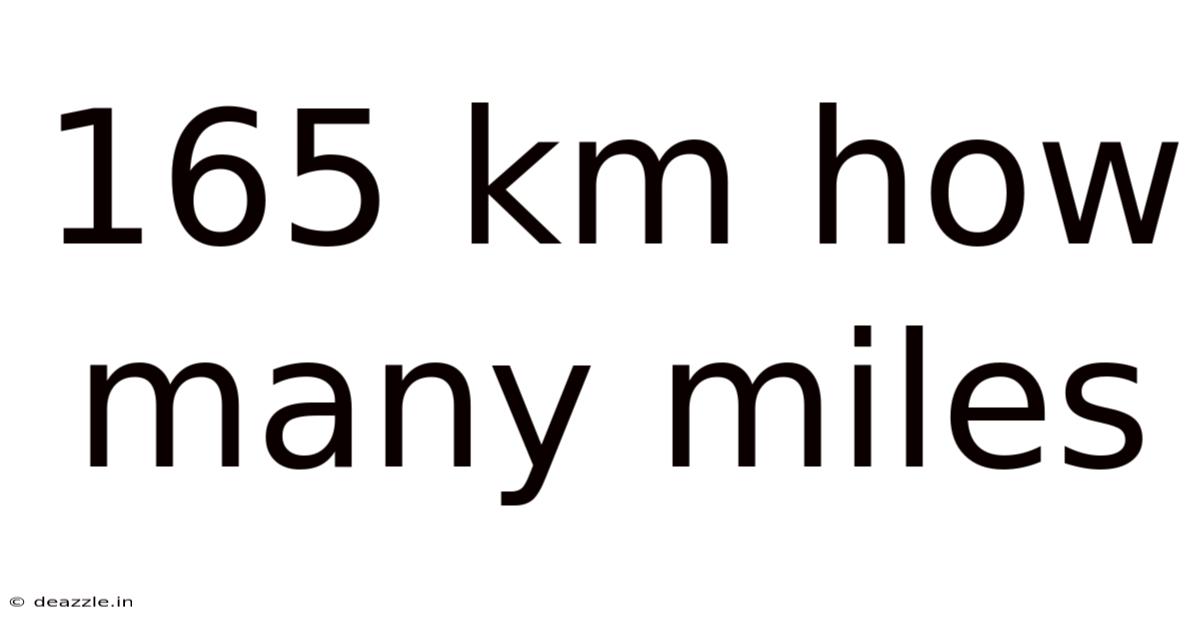 165 Km How Many Miles