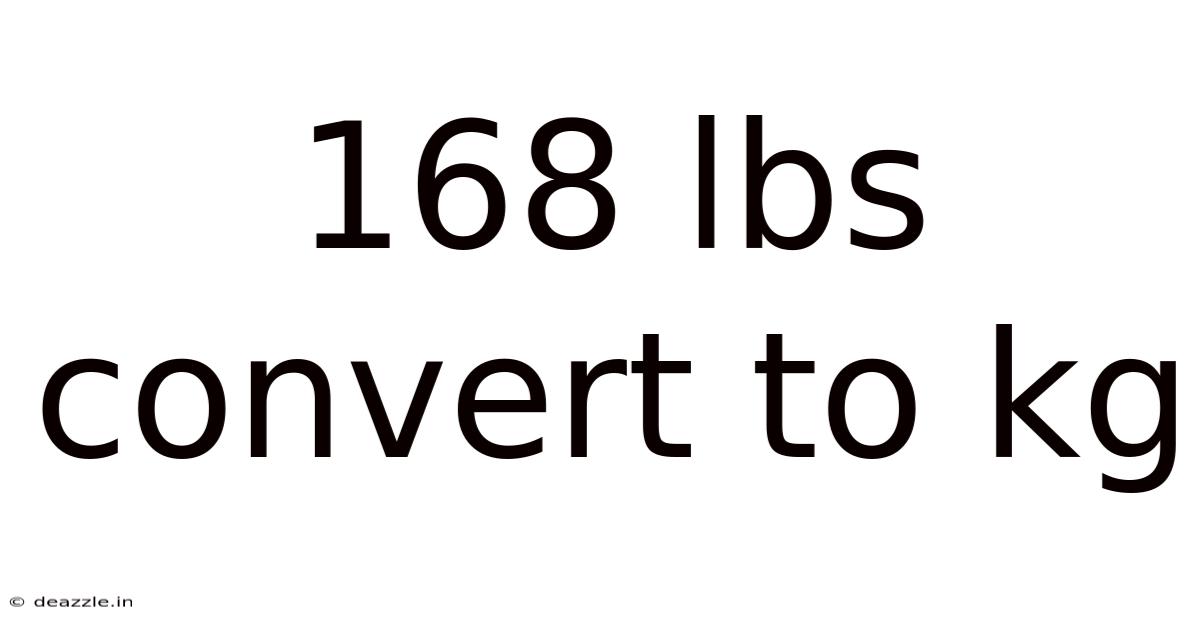 168 Lbs Convert To Kg
