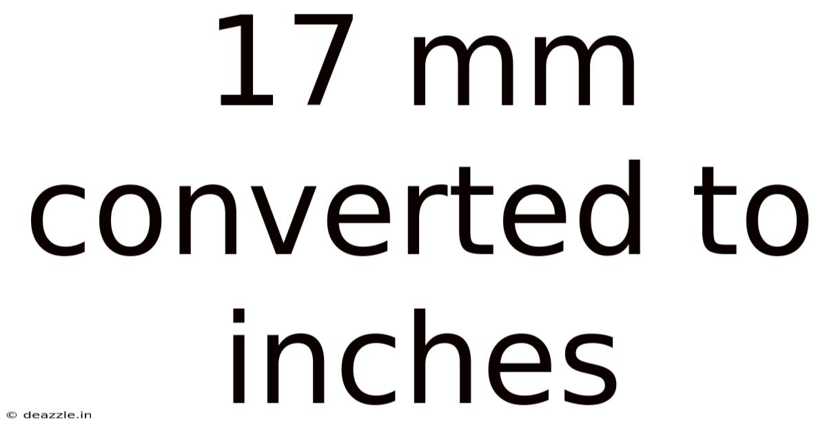 17 Mm Converted To Inches