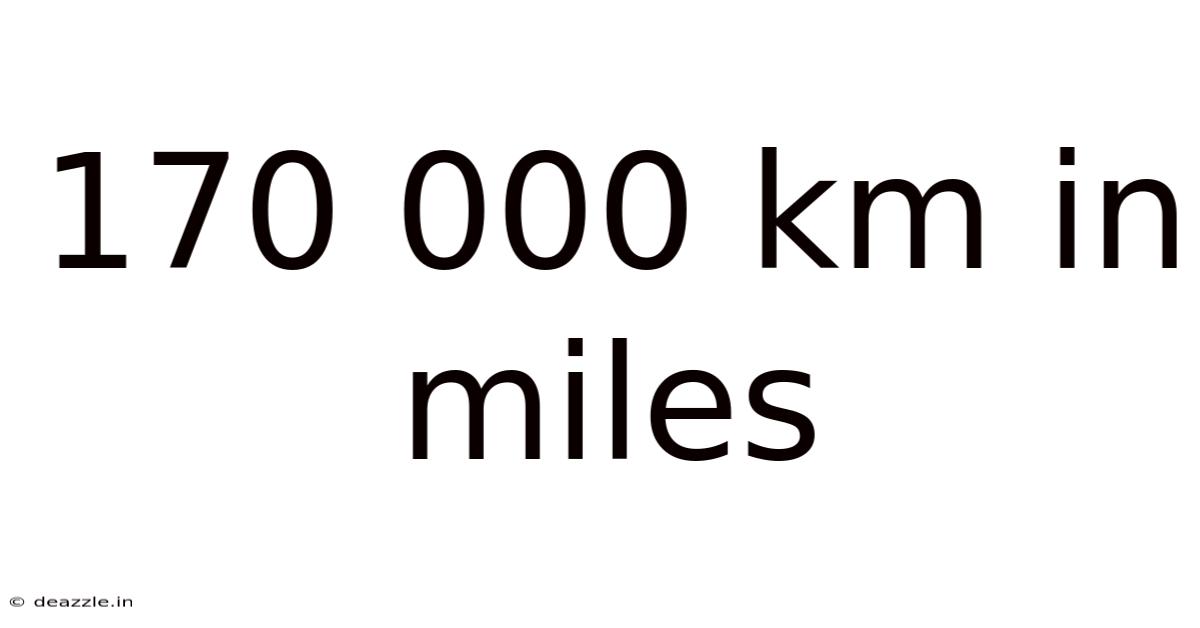 170 000 Km In Miles
